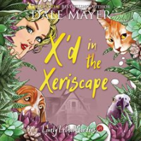 X'd in the Xeriscape by Mayer, Dale